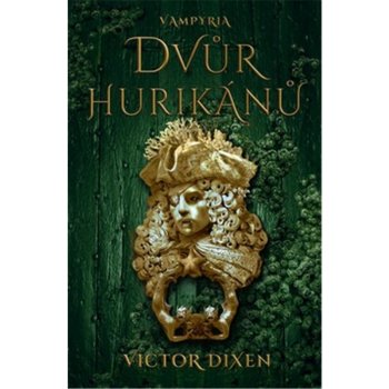 Dvůr hurikánů - Victor Dixen