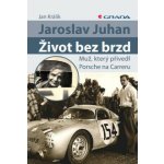 Jaroslav Juhan - Život bez brzd - Jan Králík – Hledejceny.cz