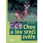 Chov a lov srnčí zvěře - Menzel Kurt – Hledejceny.cz