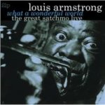 Louis Armstrong Great Satchmo Live - What a Wonderful World - 180 gr. LP – Hledejceny.cz