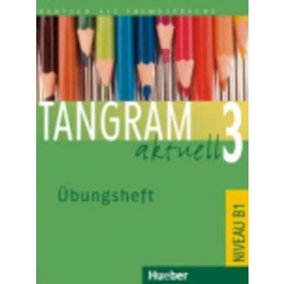 Tangram aktuell 3 lekce 1-8 - cvičebnice němčiny Übungsheft – Hledejceny.cz