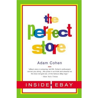 The Perfect Store: Inside Ebay Cohen AdamPaperback