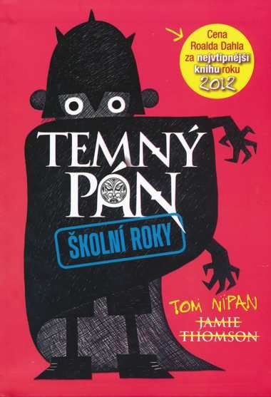 Temný pán. Školní roky - Jamie Thomson