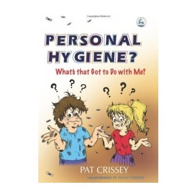 Personal Hygiene? What's That Got to D - P. Crissey – Zboží Mobilmania