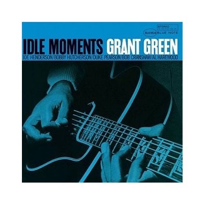 Idle Moments - Grant Green – Zbozi.Blesk.cz