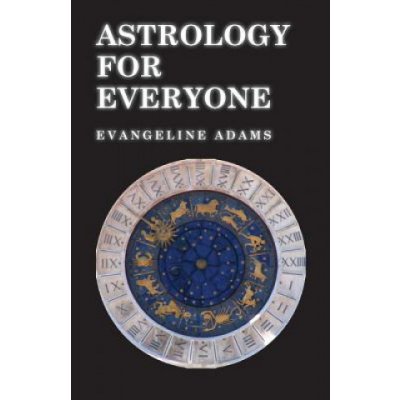 Astrology for Everyone - What it is and How it Works – Hledejceny.cz