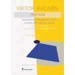 Tristium koncertantní fantazie pro violu a smyčcové nástroje op. 56 klavírní výtah – Hledejceny.cz