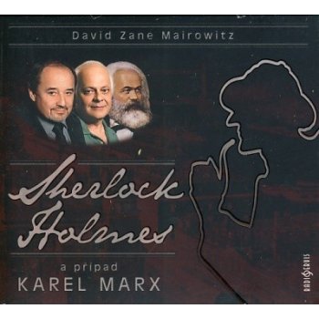 Sherlock Holmes a případ Karel Marx - Mairowitz David Zane