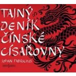 Tajný deník čínské císařovny - Johan Fabricius – Hledejceny.cz