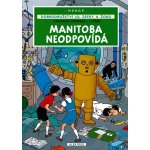 Jo, Zefka a Žoko (3) - Manitoba neodpovídá - Hergé – Hledejceny.cz