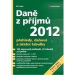 Dušek Jiří - Daně z příjmů 2012 -- přehledy, daňové a účetní tabulky – Hledejceny.cz