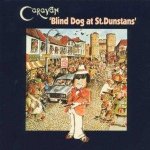 Caravan - Blind Dog At St. Dunstans CD – Hledejceny.cz