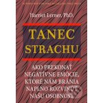 Tanec strachu - Harriet Lerner – Hledejceny.cz