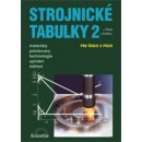 Strojnické tabulky 2 pro školu a praxi - MATERIÁLY, POLOTOVARY, TECHNOLOGIE, UPÍNÁNÍ, MĚŘENÍ - Jaroslav Řasa, Josef Švercl