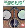 Noty a zpěvník Ragtime, Blues & Jazz for Banjo by Fred Sokolow