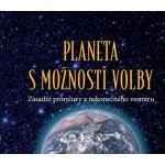 Planeta s možností volby - Zásadní promluvy z nekonečného vesmíru - Phyllis V. Schlemmerová – Hledejceny.cz