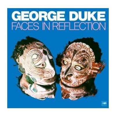 George Duke - Faces In Reflection LP – Zboží Mobilmania