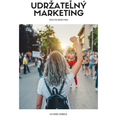 Udržateľný marketing - Katarína Chomová – Hledejceny.cz