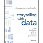 Storytelling with Data - Nussbaumer Knaflic Cole – Zboží Dáma