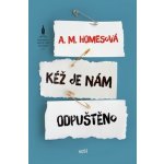 Kéž je nám odpuštěno - M. Homesová A. – Hledejceny.cz