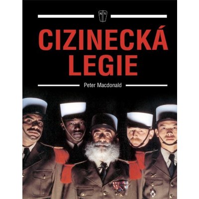 Naše vojsko Cizinecká legie – Hledejceny.cz