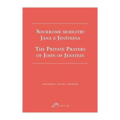 Soukromé modlitby Jana z Jenštejna / The Private Prayers of John of Jenstein