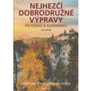 Nejhezčí dobrodružné výpravy po Česku a Slovensku - Hocek Jan