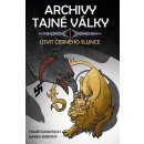 Bandžuch Tomáš, Skřipský Marek - Archivy tajné války I.: Úsvit černého slunce