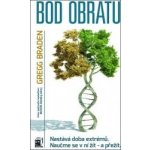 Bod obratu - Gregg Braden – Hledejceny.cz