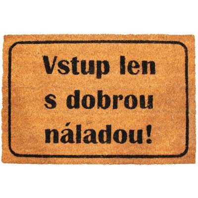 Home Elements s textem Vstup len s dobrou náladou! hnědá 40 x 60 cm – Zboží Dáma