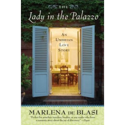 The Lady in the Palazzo: An Umbrian Love Story de Blasi MarlenaPaperback – Hledejceny.cz