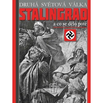 Stalingrad A co se dělo poté - Busmann Star, Otáhal Josef – Hledejceny.cz
