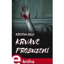 Krvavé probuzení - Kristin Colli