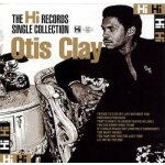 Otis Clay: The Hi Records Singles Collection LTD CD – Hledejceny.cz