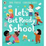 Let's Get Ready For School - Jane Porter – Hledejceny.cz