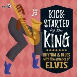 Various - Kick-Started By The King - Rhythm & Blues With The Essence Of Elvis LP – Hledejceny.cz