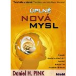 Úplně nová mysl -- Proč budoucnost patří pravým hemisférám - Daniel H. Pink – Hledejceny.cz