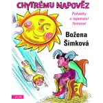 CHYTRÉMU NAPOVĚZ - Božena Šimková – Hledejceny.cz