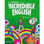 INCREDIBLE ENGLISH 2nd Edition 3 CLASS BOOK - PHILLIPS, S. – Zbozi.Blesk.cz