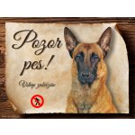 Sport hobby Cedulka Belgický ovčák Malinois Pozor pes zákaz CP1067 15 x 11 cm – Zboží Dáma