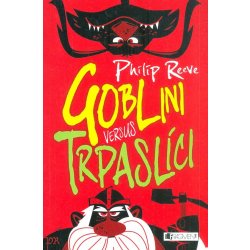 Goblini versus trpaslíci - Philip Reeve