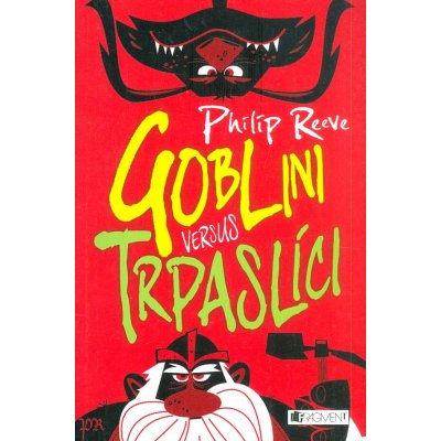 Goblini versus trpaslíci - Philip Reeve