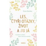 Tessa Randau: Les, čtyři otázky, život a já Provedení – Sleviste.cz