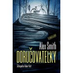 Doručovatelky - Alexander Gordon Smith – Zboží Mobilmania