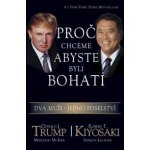 Proč chceme, abyste byli bohatí dva muži - jedno poselství Trump,Kiyosaki – Sleviste.cz