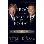 Proč chceme, abyste byli bohatí dva muži - jedno poselství Trump,Kiyosaki – Hledejceny.cz