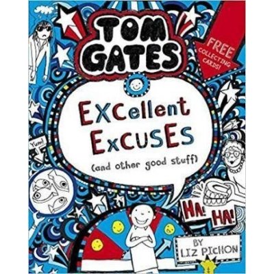 Tom Gates: Excellent Excuses And Other Good Stuff - Liz Pichon