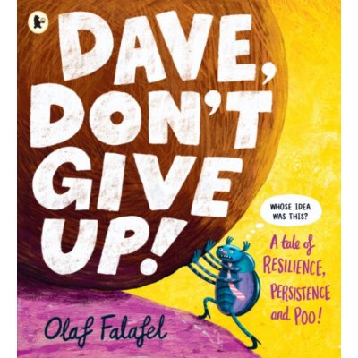 Dave, Don't Give Up! - Olaf Falafel – Hledejceny.cz
