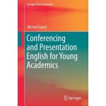 Conferencing and Presentation English for Young Academics Guest MichaelPaperback – Hledejceny.cz