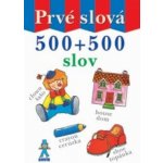 Prvé slová - 500 + 500 slov - kolektiv – Hledejceny.cz